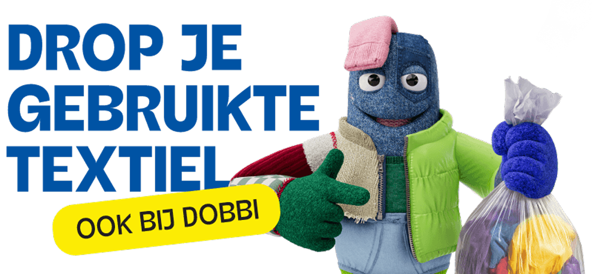 Drop je gebruikte textiel, ook bij Dobbi